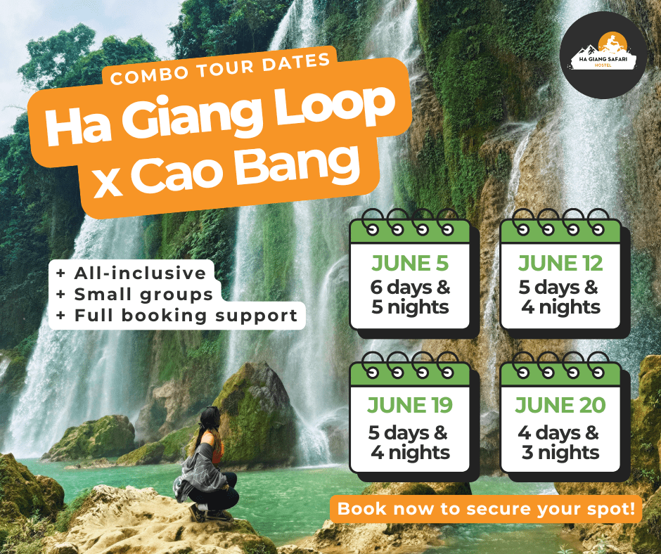 June Ha Giang Loop and Cao Bang Combo Tour Dates. + All-inclusive + Small groups + Full booking support. Dates are June 5, June 12, June 19, and June 20
